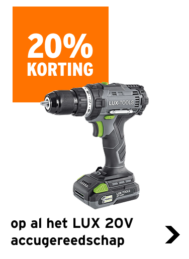 20% korting op al het Lux accugereedschap
